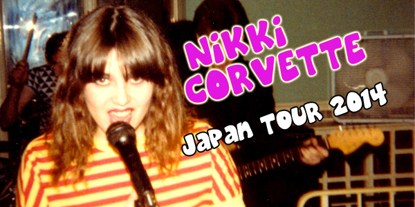 LIVE | NIKKI CORVETTE JAPAN TOUR 2014