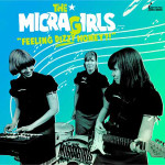 Peachy Doll Records | THE MICRA GIRLS“Feeling Dizzy Honey?!”